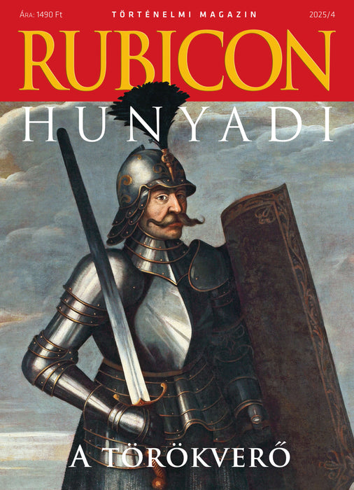 2025/4. Hunyadi, a törökverő
