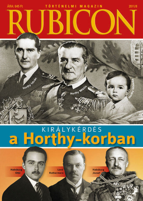 2011/8. Királykérdés a Horthy-korban