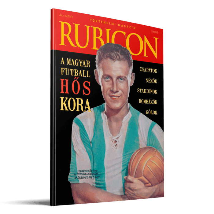 2018/6. A magyar futball hős kora