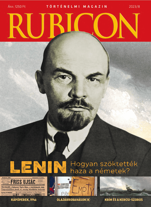 2023/8. Lenin – Hogyan szöktették haza a németek?