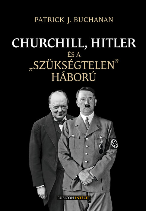 Churchill, Hitler és a "szükségtelen" háború